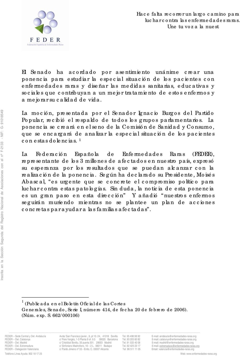 La moción, presentada por el Senador Ignacio Burgos del Partido Popular, recibió el respaldo de todos los grupos parlamentarios.