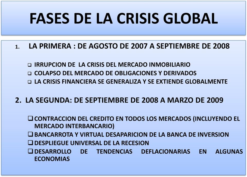 OBLIGACIONES Y DERIVADOS LA CRISIS FINANCIERA SE GENERALIZA Y SE EXTIENDE GLOBALMENTE 2.