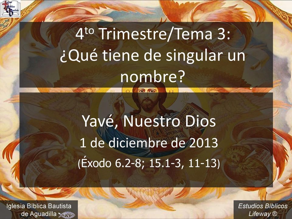 Yavé, Nuestro Dios 1 de diciembre de 2013