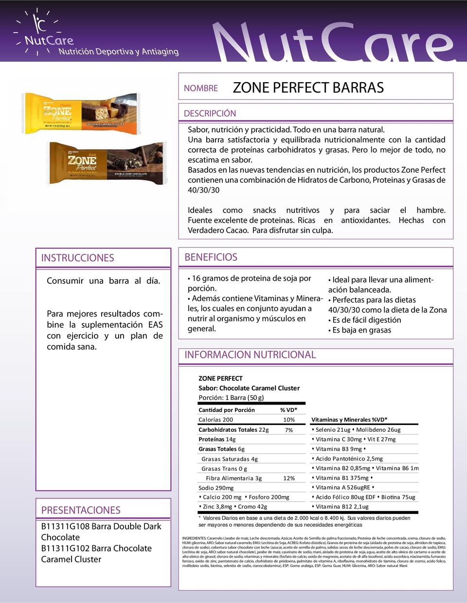 Basados en las nuevas tendencias en nutrición, los productos Zone Perfect contienen una combinación de Hidratos de Carbono, Proteinas y Grasas de 40/30/30 Ideales como snacks nutritivos y para saciar