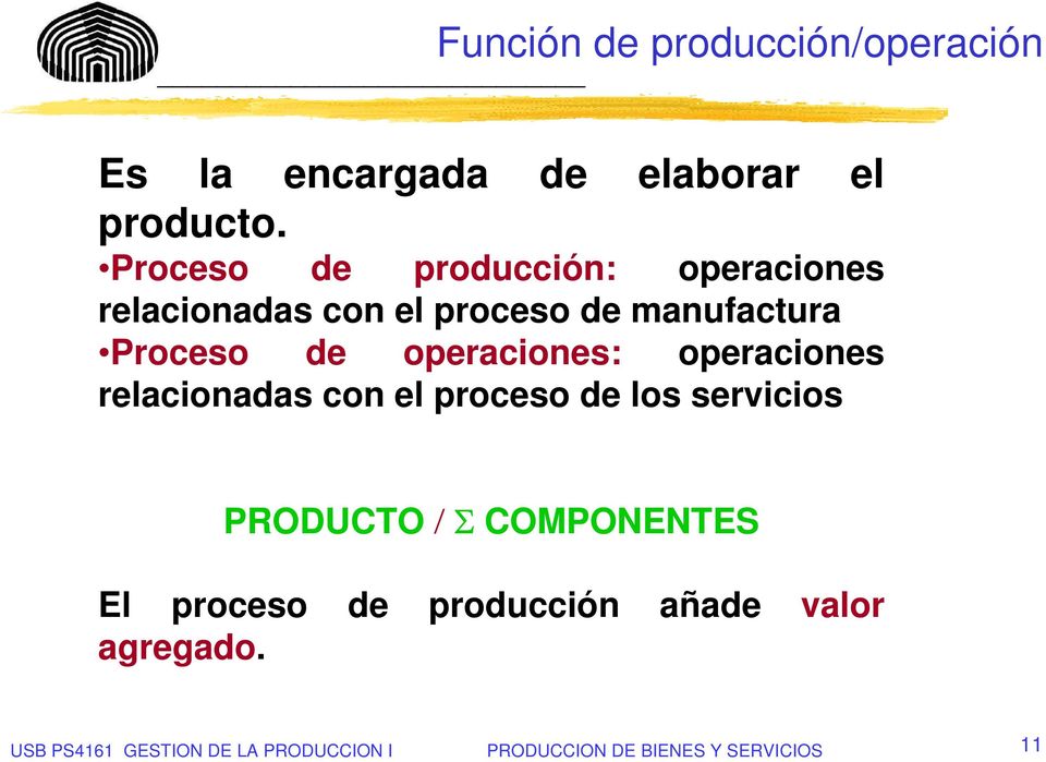 manufactura Proceso de operaciones: operaciones relacionadas con el proceso
