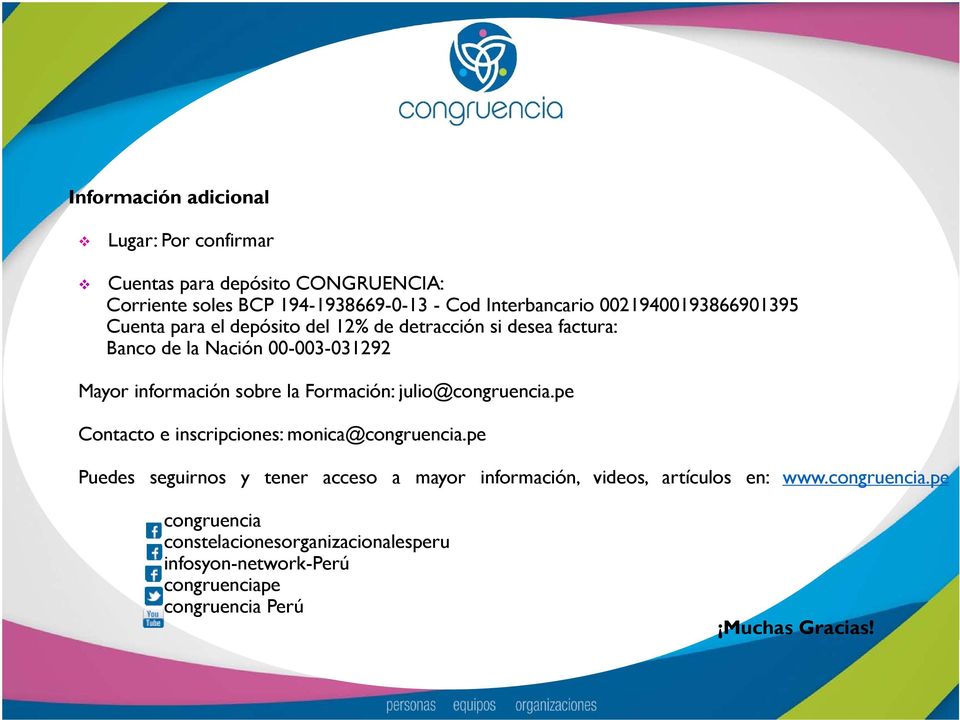 la Formación: julio@congruencia.pe Contacto e inscripciones: monica@congruencia.