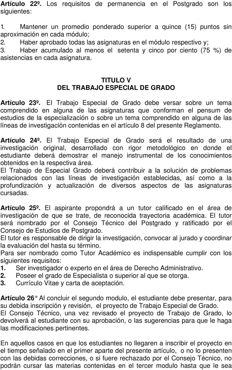 TITULO V DEL TRABAJO ESPECIAL DE GRADO Artículo 23º.