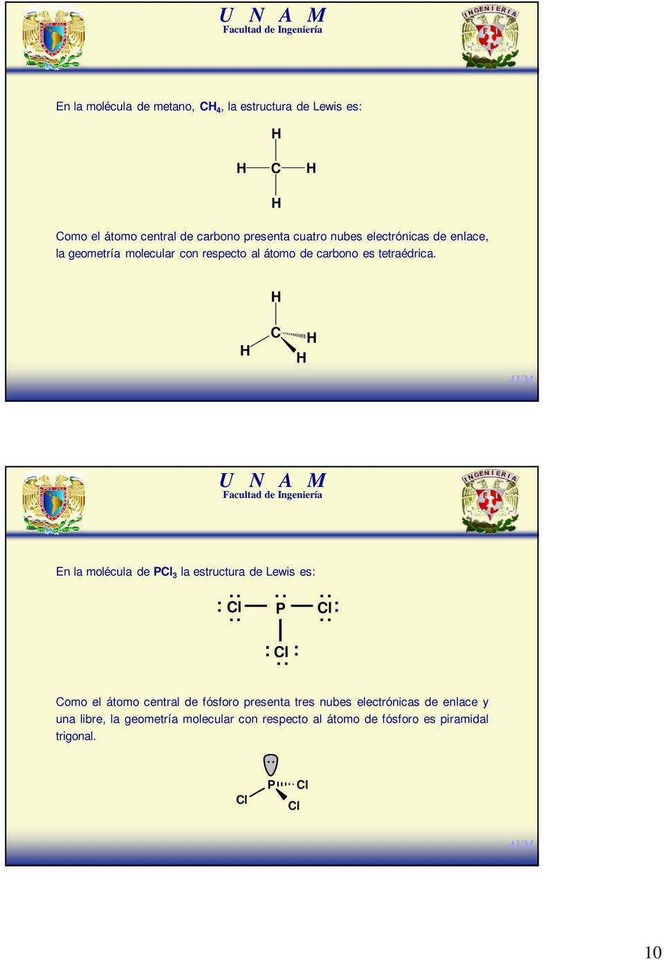C VM U N M En la molécula de P 