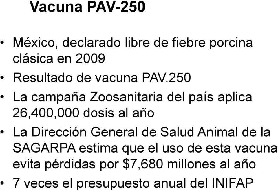 250 La campaña Zoosanitaria del país aplica 26,400,000 dosis al año La Dirección