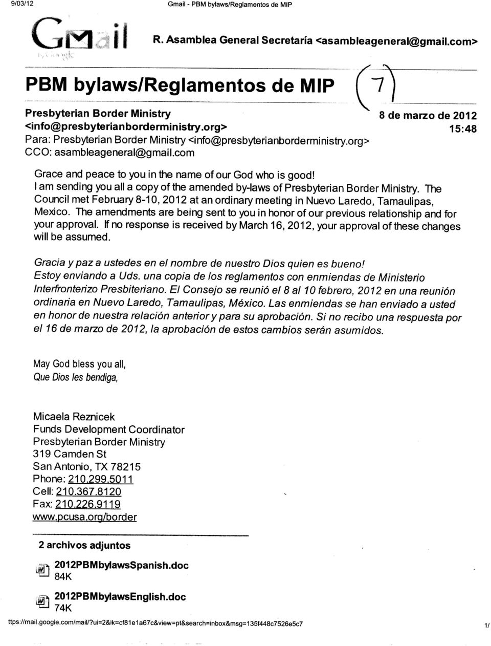 I am sending you all a copy ofthe amended by-iaws of Presbyterian Border Ministry. The Council met February 8-10,2012 at an ordinary meeting in Nuevo Laredo, Tamaulipas, Mexico.