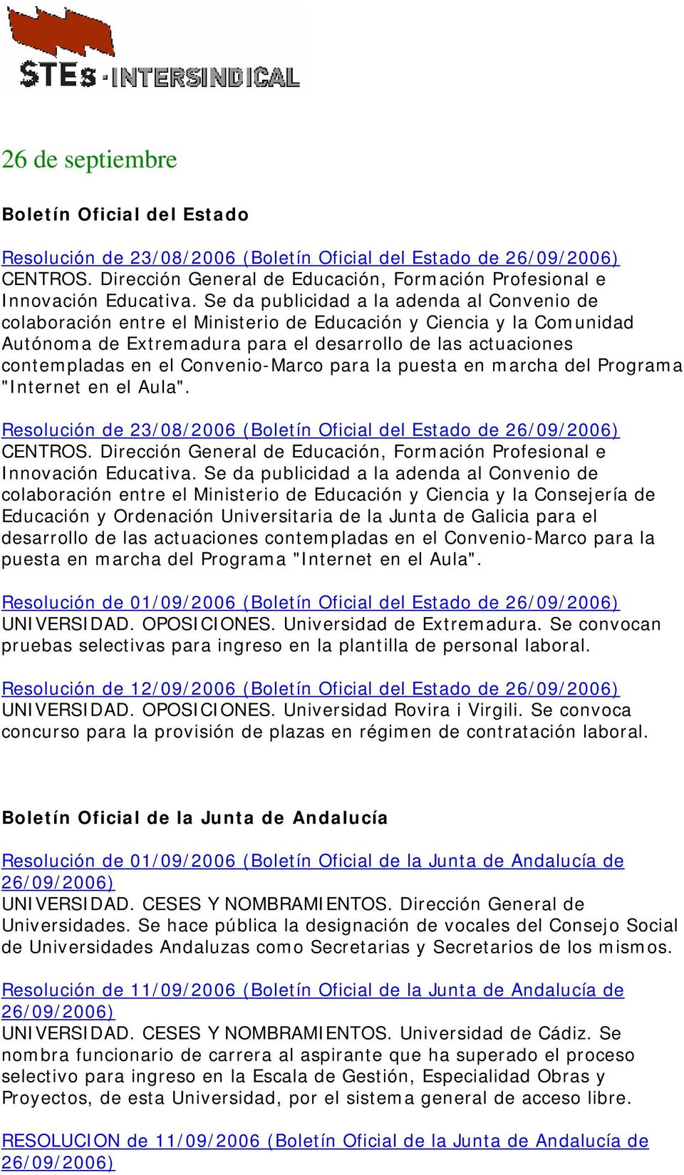 Convenio-Marco para la puesta en marcha del Programa "Internet en el Aula". Resolución de 23/08/2006 (Boletín Oficial del Estado de CENTROS.