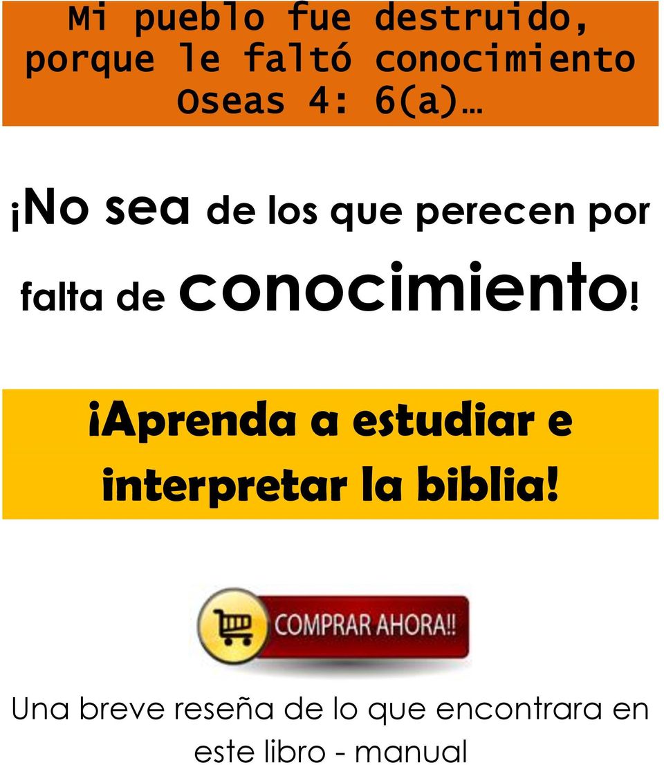 conocimiento! Aprenda a estudiar e interpretar la biblia!