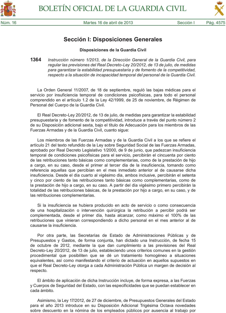 Decreto-Ley 20/2012, de 13 de julio, de medidas para garantizar la estabilidad presupuestaria y de fomento de la competitividad, respecto a la situación de incapacidad temporal del personal de la