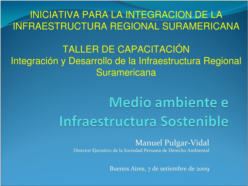Infraestructura Regional Suramericana Manuel Pulgar Vidal Director