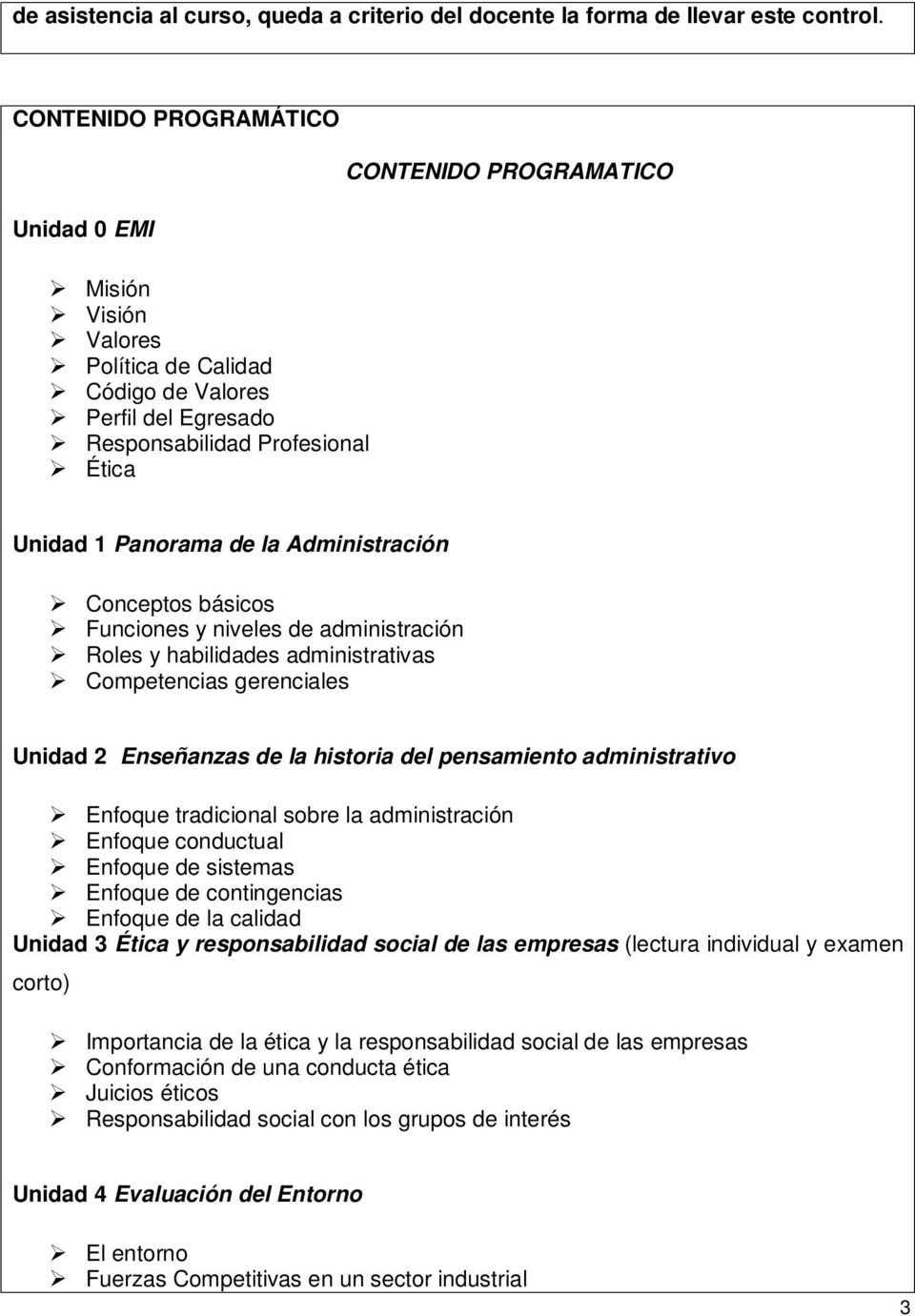 Administración Conceptos básicos Funciones y niveles de administración Roles y habilidades administrativas Competencias gerenciales Unidad 2 Enseñanzas de la historia del pensamiento administrativo