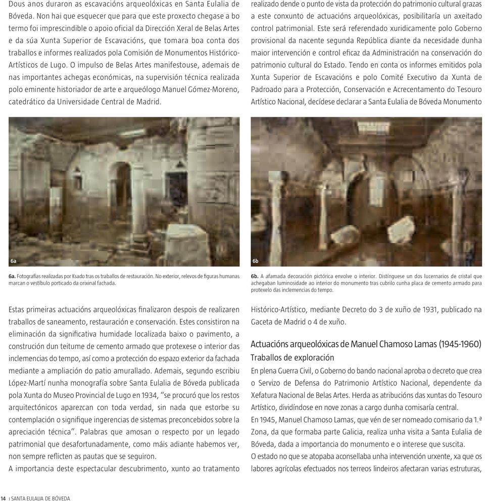dos traballos e informes realizados pola Comisión de Monumentos Histórico- Artísticos de Lugo.