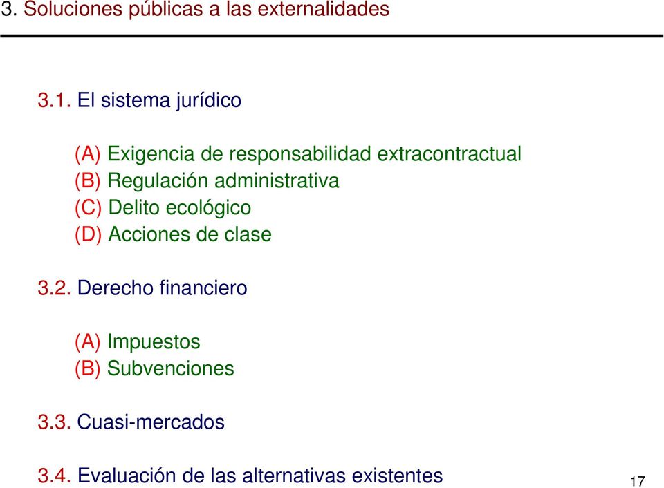 Regulación administrativa (C) Delito ecológico (D) Acciones de clase 3.2.