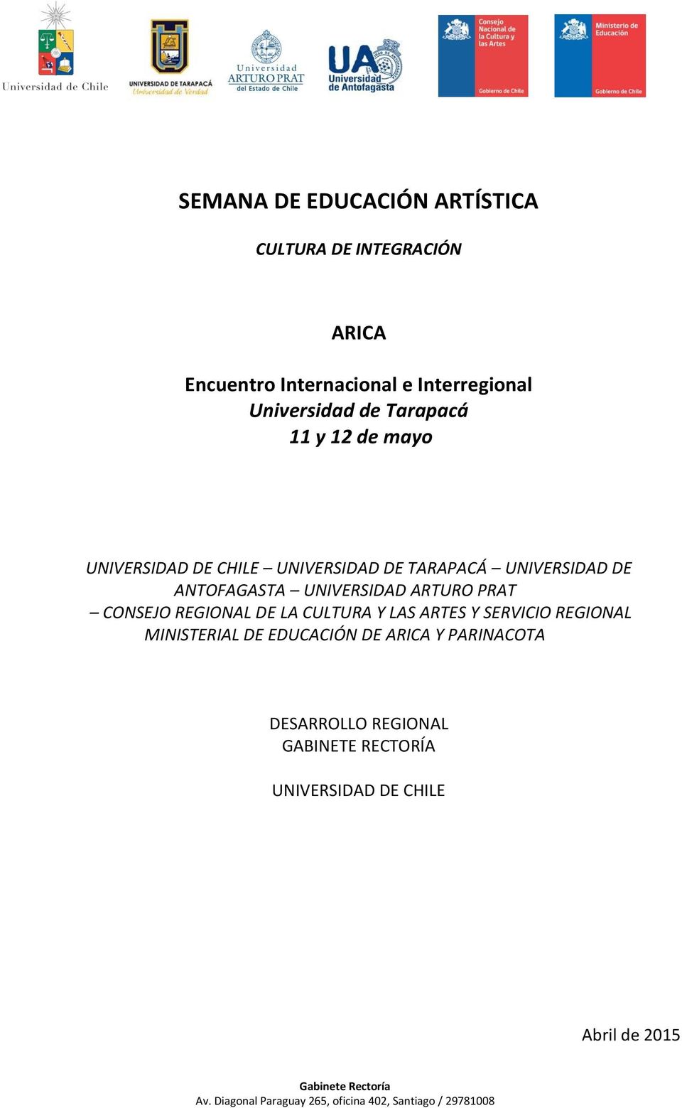 ANTOFAGASTA UNIVERSIDAD ARTURO PRAT CONSEJO REGIONAL DE LA CULTURA Y LAS ARTES Y SERVICIO REGIONAL