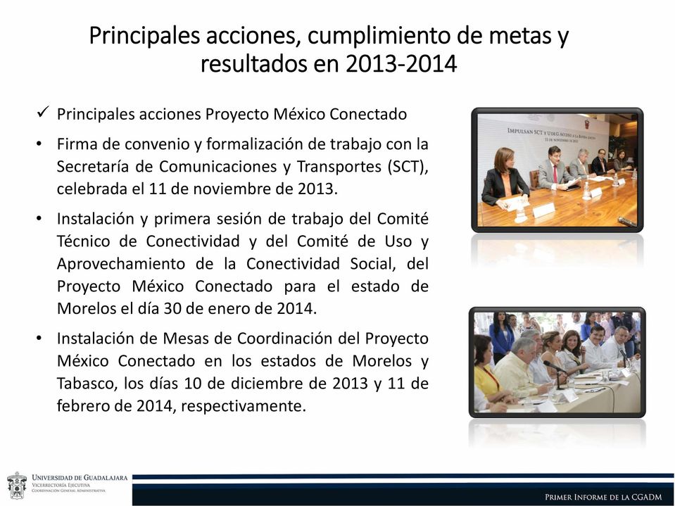 Instalación y primera sesión de trabajo del Comité Técnico de Conectividad y del Comité de Uso y Aprovechamiento de la Conectividad Social, del Proyecto México