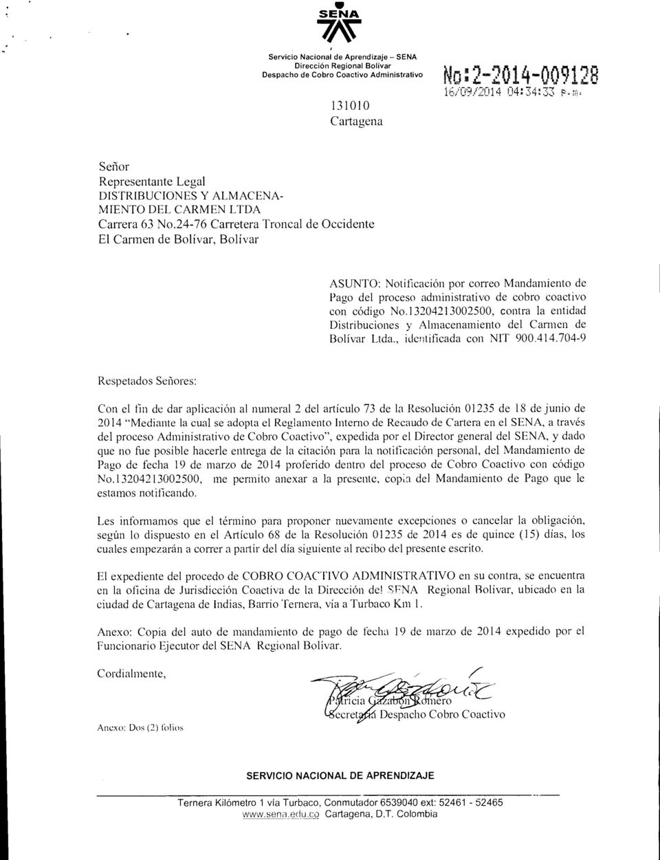 24-76 Carretera Troncal de Occidente El Carmen de Bolivar, Bolivar ASUNTO: Notificacion por correo Mandamiento de Pago del proceso administrativo de cobro coactivo con codigo No.