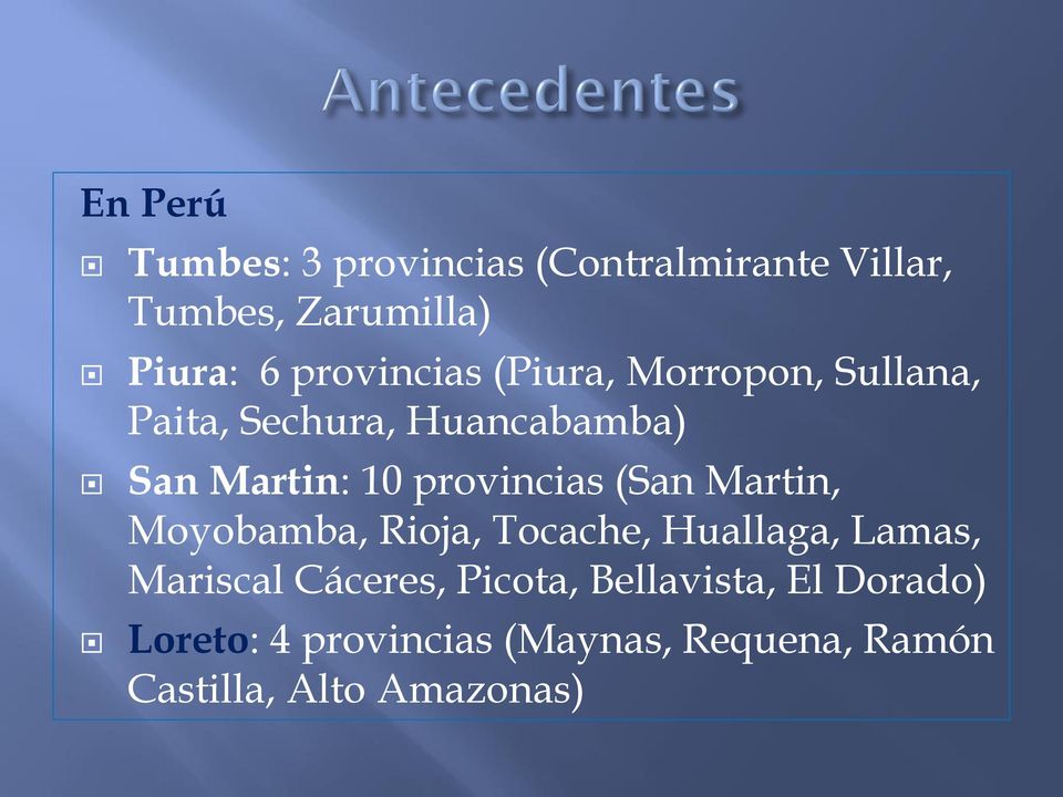 provincias (San Martin, Moyobamba, Rioja, Tocache, Huallaga, Lamas, Mariscal Cáceres,