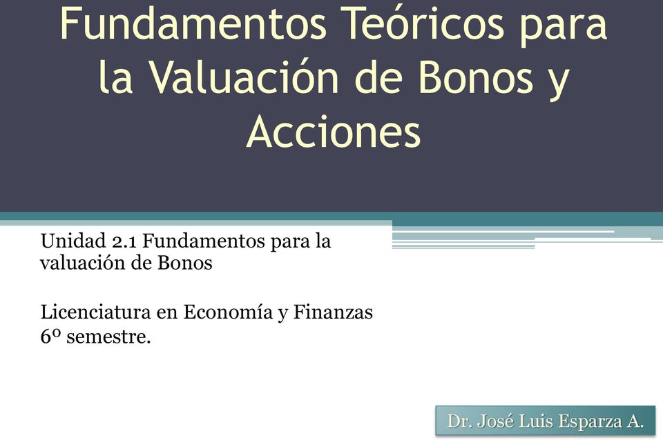 1 Fundamentos para la valuación de Bonos