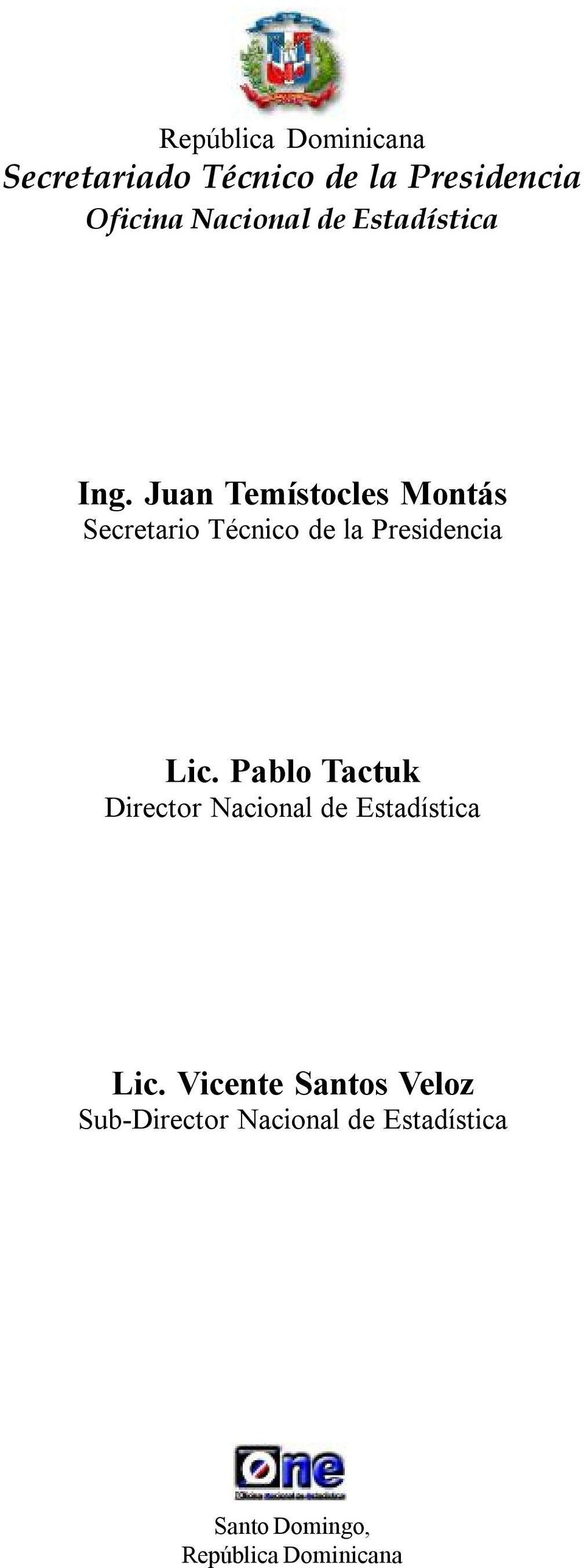 Juan Temístocles Montás Secretario Técnico de la Presidencia Lic.