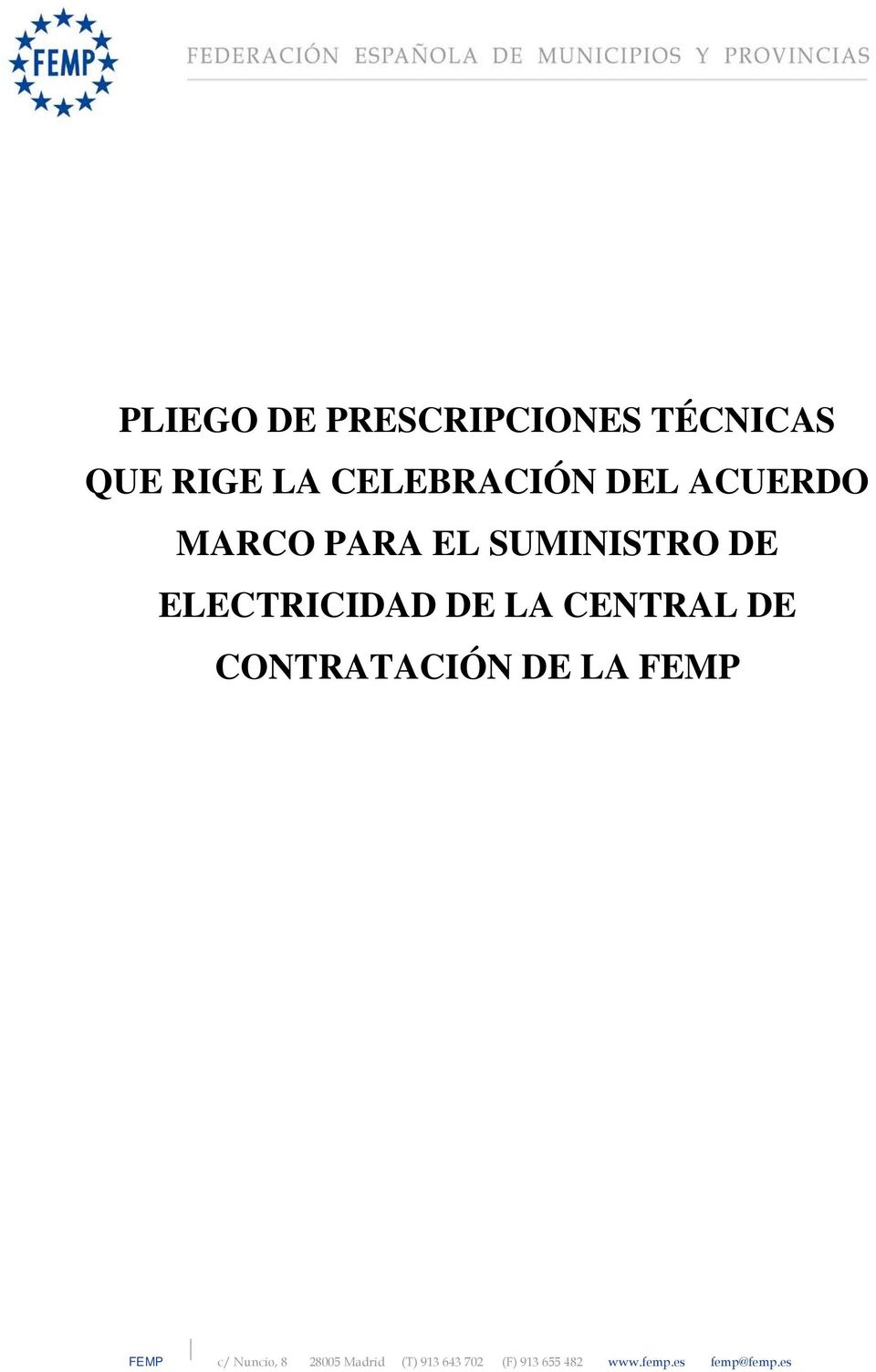 CENTRAL DE CONTRATACIÓN DE LA FEMP FEMP c/ Nuncio, 8 28005