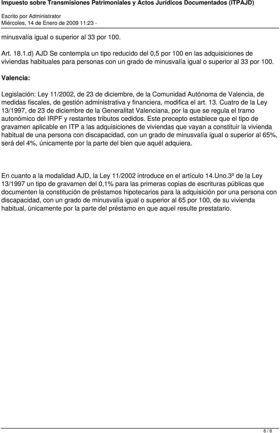 Valencia: Legislación: Ley 11/2002, de 23 de diciembre, de la Comunidad Autónoma de Valencia, de medidas fiscales, de gestión administrativa y financiera, modifica el art. 13.