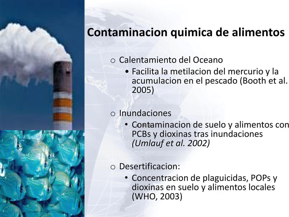 2005) o Inundaciones Contaminacion de suelo y alimentos con PCBs y dioxinas tras