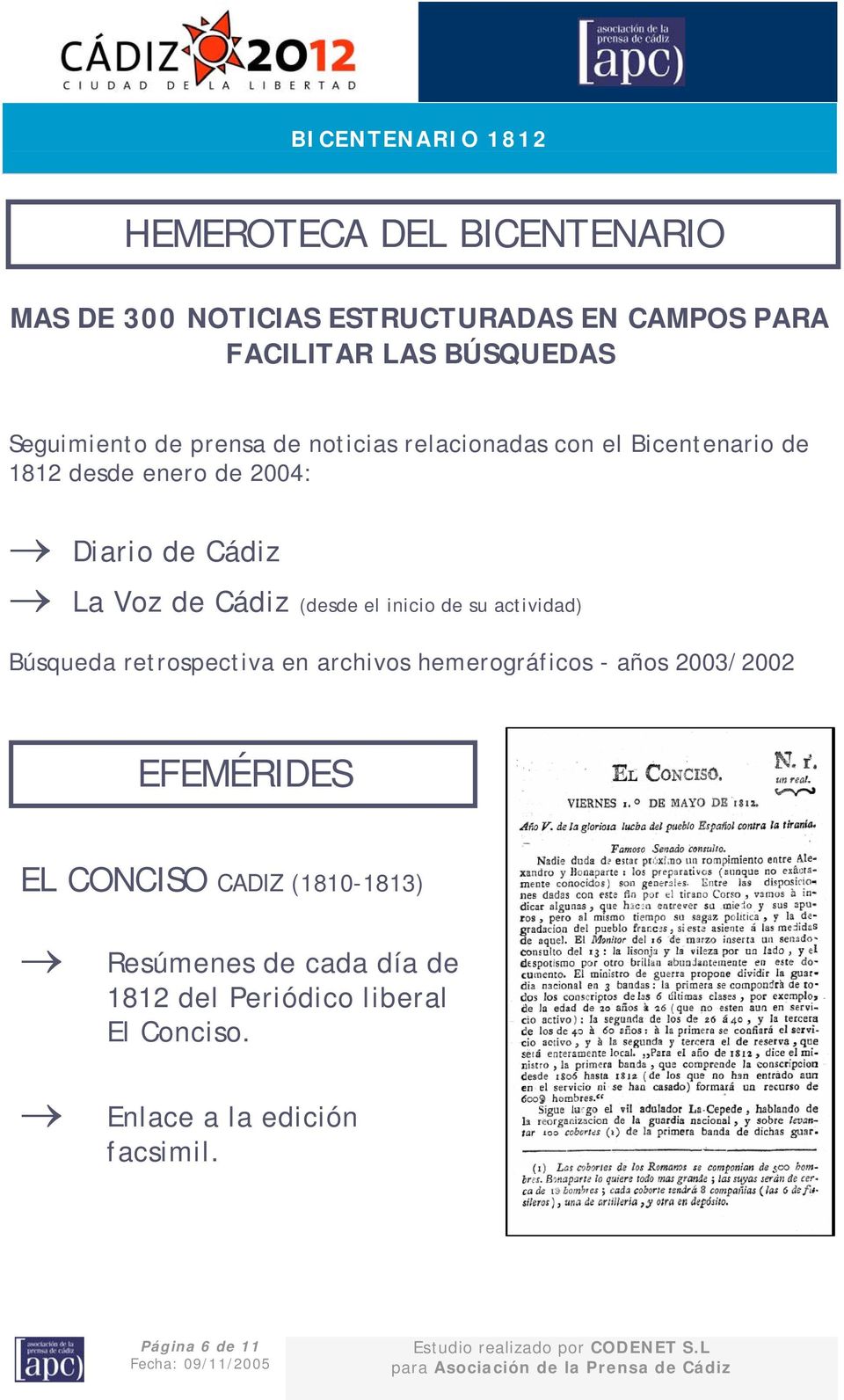 el inicio de su actividad) Búsqueda retrospectiva en archivos hemerográficos - años 2003/2002 EFEMÉRIDES EL CONCISO