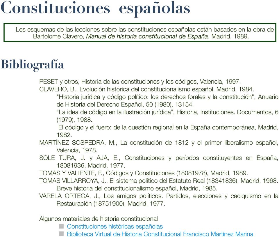 "Historia jurídica y código político: los derechos forales y la constitución", Anuario de Historia del Derecho Español, 50 (1980), 13154.
