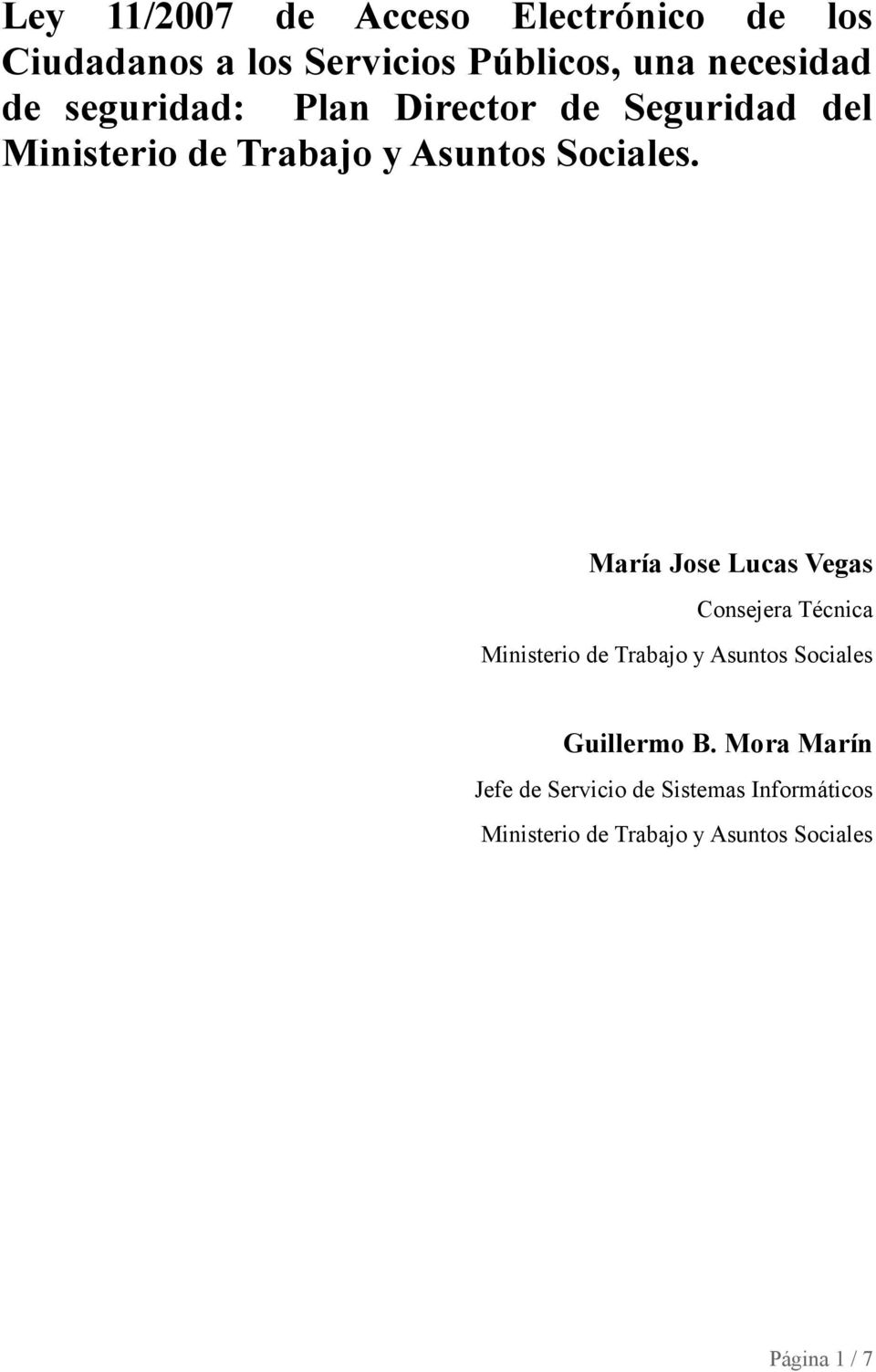 María Jose Lucas Vegas Consejera Técnica Ministerio de Trabajo y Asuntos Sociales Guillermo B.