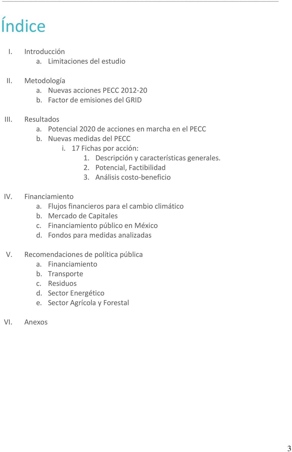 Análisis costo-beneficio Financiamiento a. Flujos financieros para el cambio climático b. Mercado de Capitales c. Financiamiento público en México d.