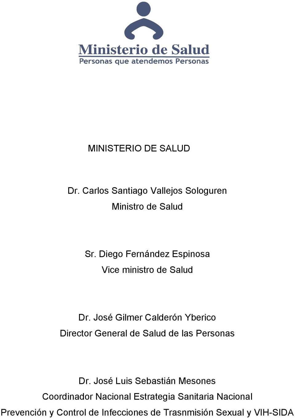 José Gilmer Calderón Yberico Director General de Salud de las Personas Dr.