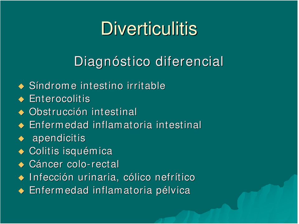 intestinal apendicitis Colitis isquémica Cáncer colo-rectal