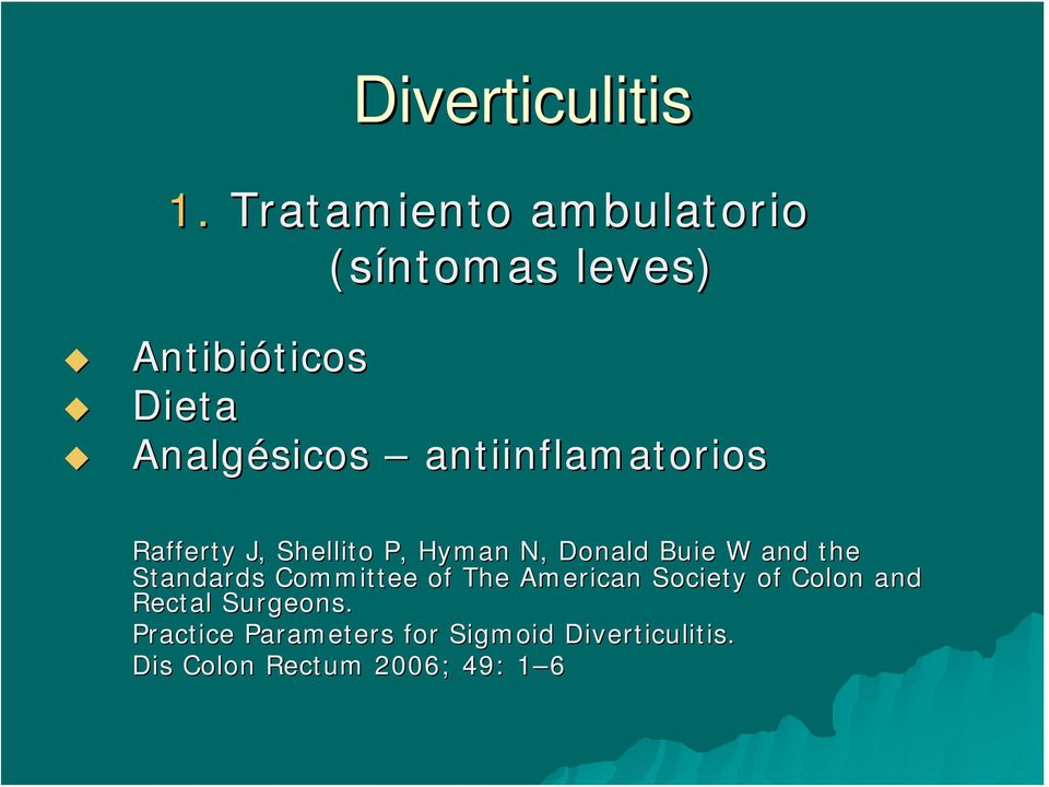 antiinflamatorios Rafferty J, Shellito P, Hyman N, Donald Buie W and the