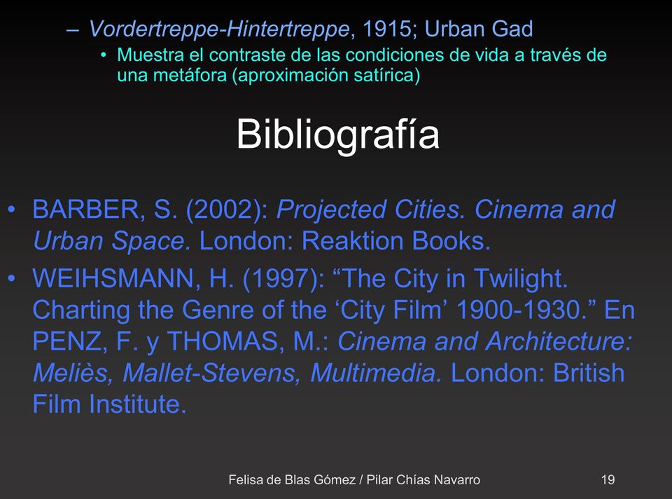WEIHSMANN, H. (1997): The City in Twilight. Charting the Genre of the City Film 1900-1930. En PENZ, F. y THOMAS, M.