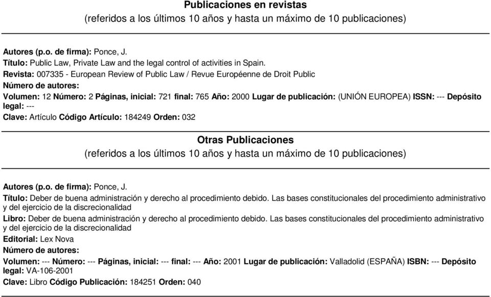 Revista: 007335 - European Review of Public Law / Revue Européenne de Droit Public Número de autores: Volumen: 12 Número: 2 Páginas, inicial: 721 final: 765 Año: 2000 Lugar de publicación: (UNIÓN