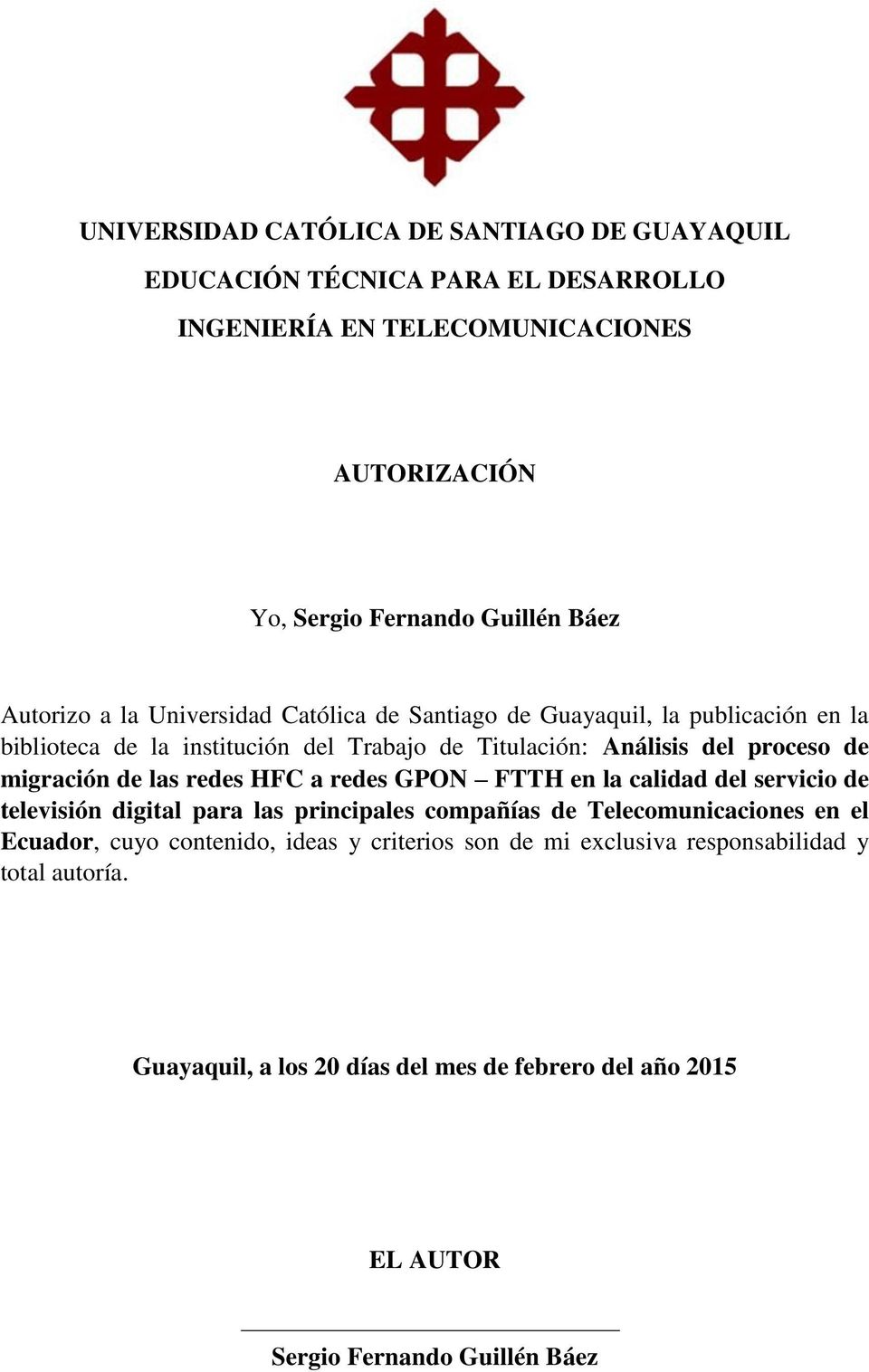 migración de las redes HFC a redes GPON FTTH en la calidad del servicio de televisión digital para las principales compañías de Telecomunicaciones en el Ecuador, cuyo