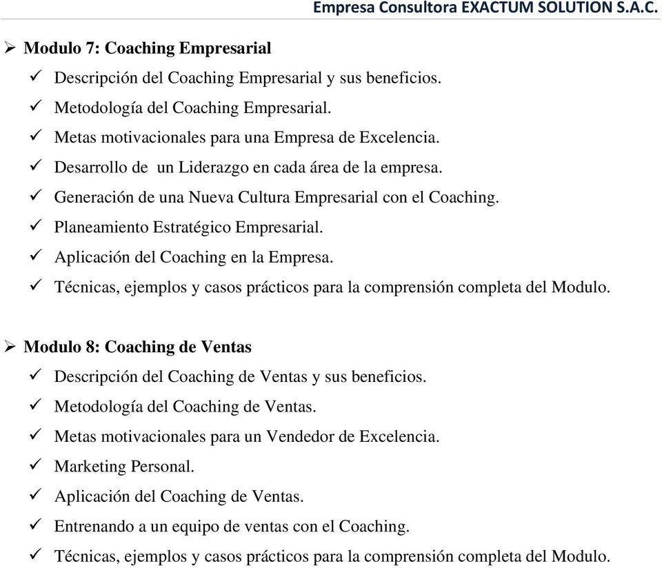 Generación de una Nueva Cultura Empresarial con el Coaching. Planeamiento Estratégico Empresarial. Aplicación del Coaching en la Empresa.