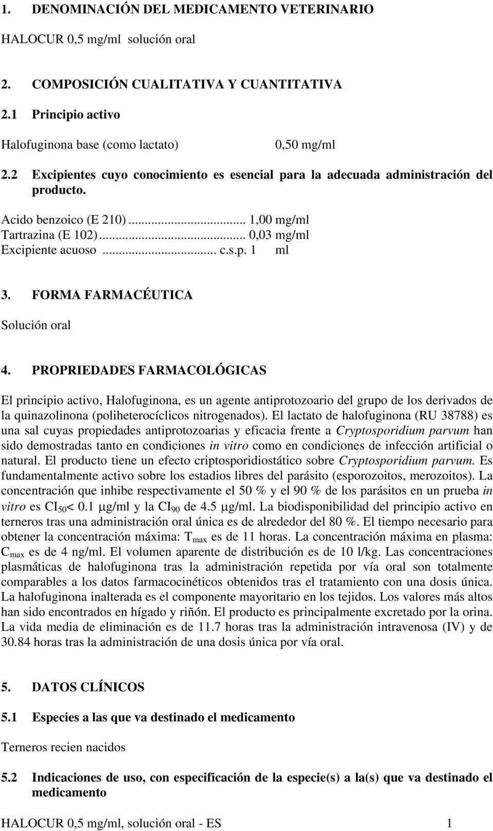 FORMA FARMACÉUTICA Solución oral 4.