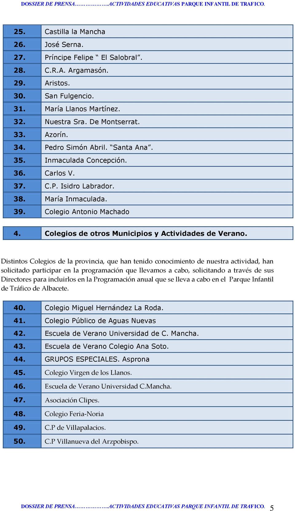 Colegios de otros Municipios y Actividades de Verano.