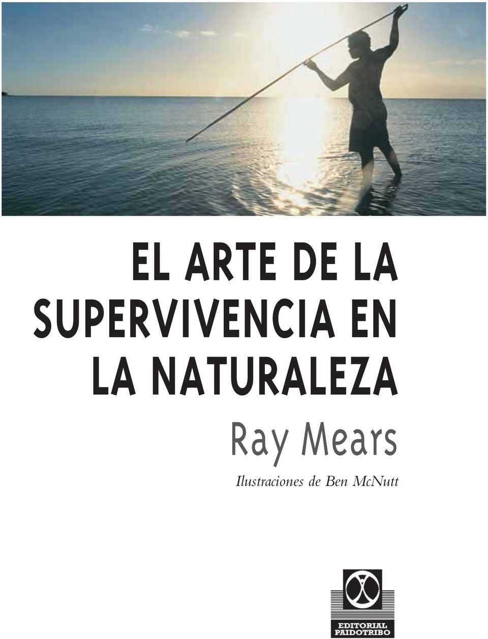 NATURALEZA Ray Mears