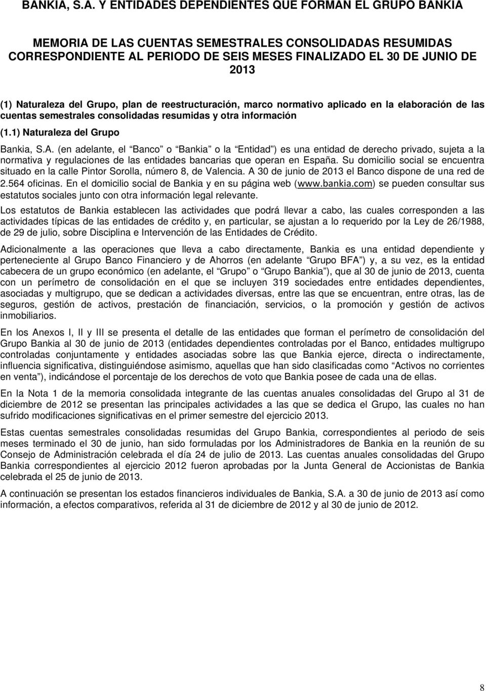 1) Naturaleza del Grupo Bankia, S.A.
