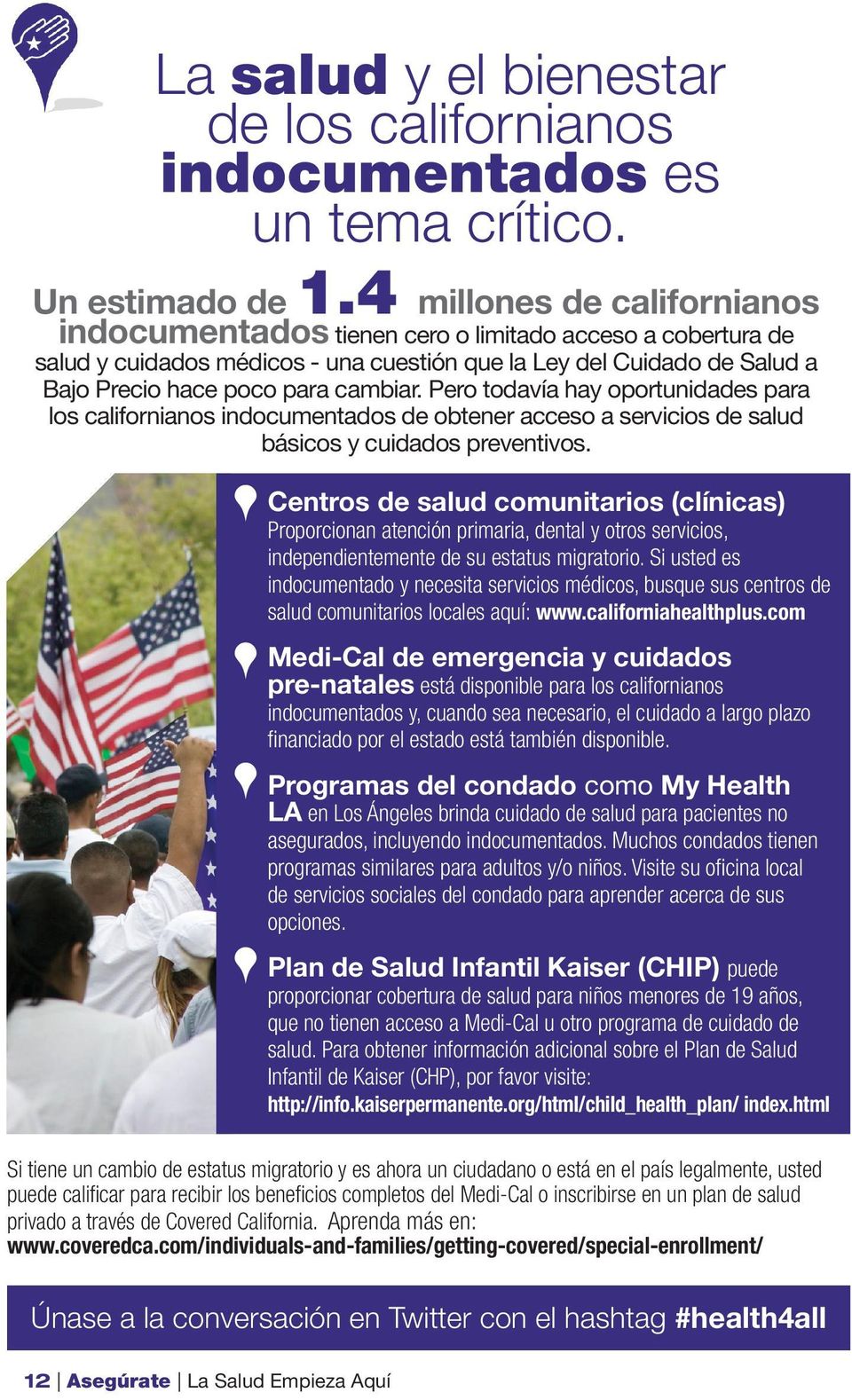 Pero todavía hay oportunidades para los californianos indocumentados de obtener acceso a servicios de salud básicos y cuidados preventivos.