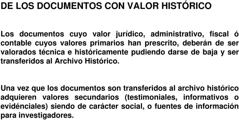 transferidos al Archivo Histórico.