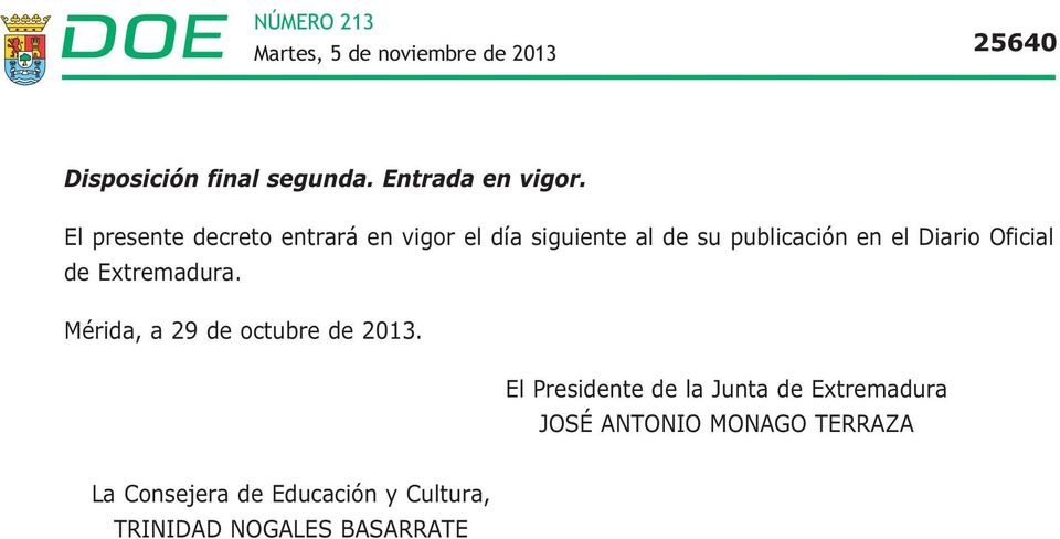 Diario Oficial de Extremadura. Mérida, a 29 de octubre de 2013.