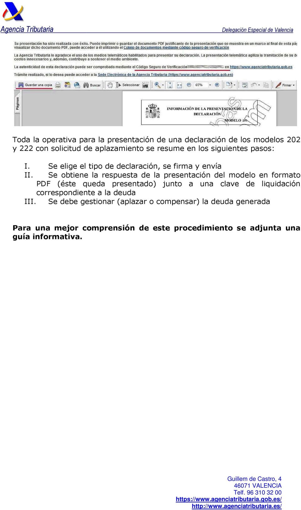 Se obtiene la respuesta de la presentación del modelo en formato PDF (éste queda presentado) junto a una clave de liquidación