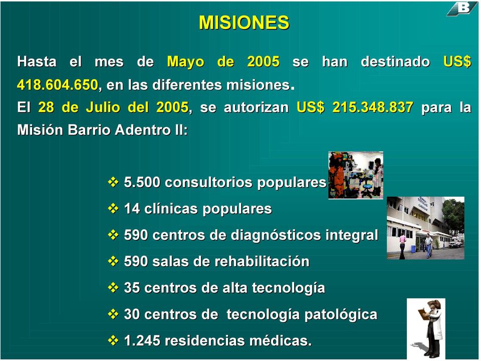 500 consultorios populares 14 clínicas populares 590 centros de diagnósticos integral 590 salas de