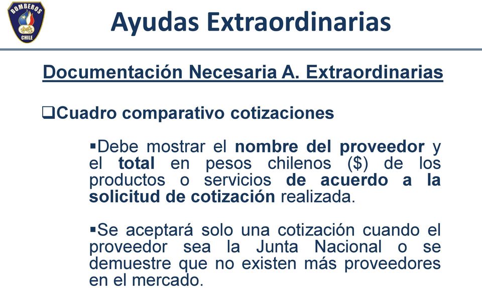 en pesos chilenos ($) de los productos o servicios de acuerdo a la solicitud de cotización