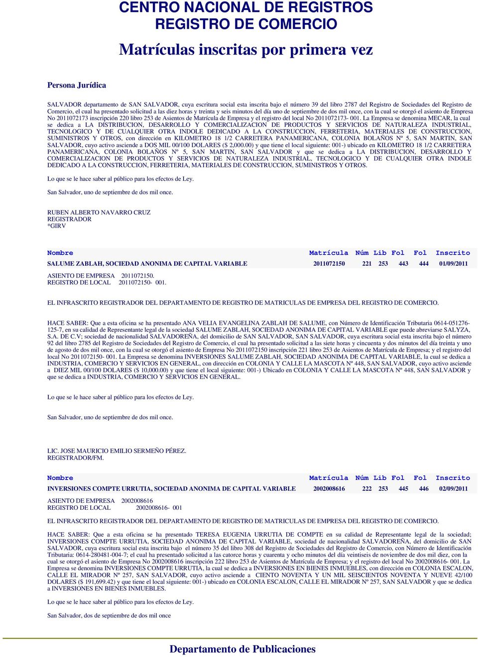 Asientos de de Empresa y el registro del local No 2011072173-001.
