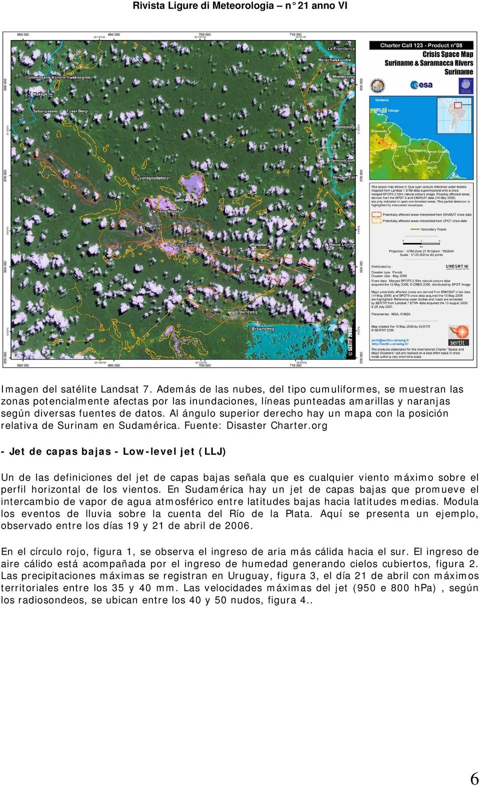 Al ángulo superior derecho hay un mapa con la posición relativa de Surinam en Sudamérica. Fuente: Disaster Charter.