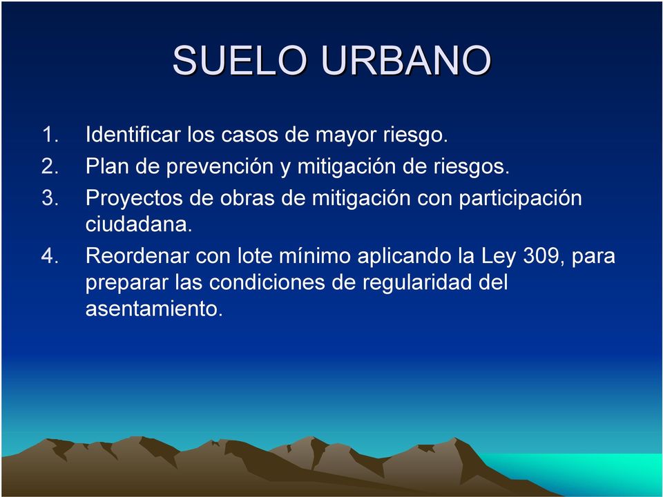 Proyectos de obras de mitigación con participación ciudadana. 4.